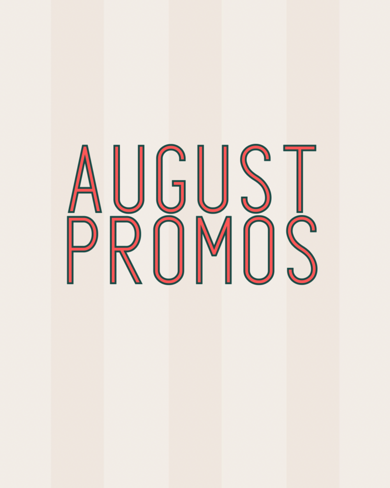 August Promos 1